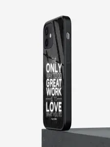 macmerise Black & White Printed Love What You Do Glass Phone 12 Phone Case