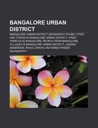 Bangalore Urban District: Bangalore Urban District Geography Stubs, Cities and Towns in Bangalore Urban District, Hindu Temples in Bangalore