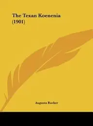 The Texan Koenenia (1901)(English, Hardcover, Rucker Augusta)