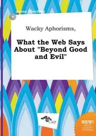 Wacky Aphorisms, What the Web Says About &quot;Beyond Good and Evil&quot; price in India.