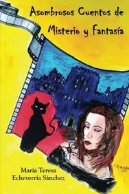 Asombrosos Cuentos de Misterio y Fantasia(Spanish, Paperback, Sanchez Maria Teresa Echeverria)