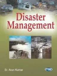 Disaster Management by Arun Kumar