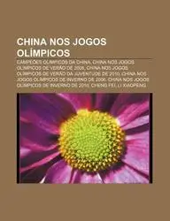 China Nos Jogos Ol Mpicos: Campe Es Ol Mpicos Da China, China Nos Jogos Ol Mpicos de Ver O de 2008