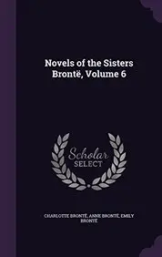 Novels of the Sisters Bronte, Volume 6 price in India.