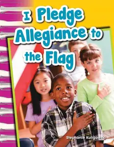 I Pledge Allegiance to the Flag (library bound) (Primary Source Readers)