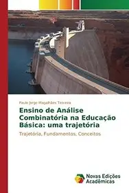 Ensino de An&aacute;lise Combinat&oacute;ria na Educa&ccedil;&atilde;o B&aacute;sica: uma trajet&oacute;ria (Portuguese Edition) price in India.