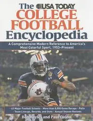 The Usa Today College Football Encyclopedia: A Comprehensive Modern Reference To America's Most Colorful Sport, 1953-Present