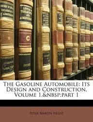 The Gasoline Automobile: Its Design and Construction, Volume 1, Part 1 price in India.