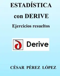 ESTADISTICA con DERIVE. Ejercicios resueltos (Spanish Edition)