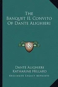 The Banquet Il Convito of Dante Alighieri(English, Paperback, Alighieri Dante)