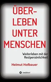 Uberleben Unter Menschen (German Edition) by Helmut Hofbauer