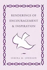 Renderings Of Encouragement & Inspiration