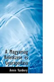 A Magyars G Keletkz Se ?'S Gyarapod Sa price in India.