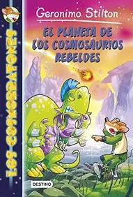 Los Cosmorratones # 5: El planeta de los cosmosaurios rebeldes (Spanish Edition)