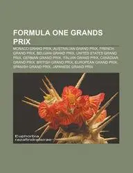 Formula One Grands Prix: Monaco Grand Prix, Australian Grand Prix, French Grand Prix, Belgian Grand Prix, United States Grand Prix