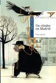 Un c&oacute;ndor en Madrid (Spanish Edition)