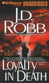 Loyalty in Death (In Death Series) by J. D. Robb,Susan Ericksen