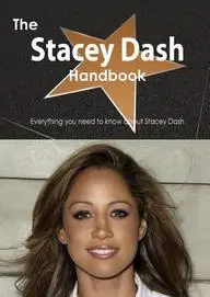 The Stacey Dash Handbook - Everything you need to know about Stacey Dash