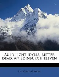 Auld Licht Idylls. Better Dead. an Edinburgh Eleven price in India.