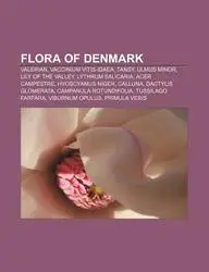 Flora of Denmark: Valerian, Vaccinium Vitis-Idaea, Tansy, Ulmus Minor, Lily of the Valley, Lythrum Salicaria, Acer Campestre, Hyoscyamus