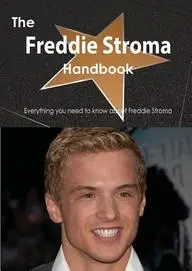 The Freddie Stroma Handbook - Everything you need to know about Freddie Stroma