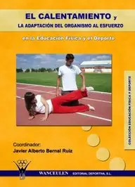 El calentamiento y la adaptaci&oacute;n del organismo al esfuerzo en la Educaci&oacute;n F&iacute;sica y el Deporte (Spanish Edition)
