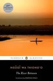 The River Between by Ngugi Wa Thiongo