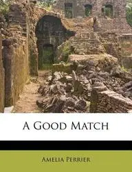 A Good Match by Amelia Perrier