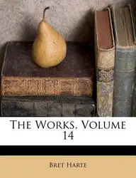 The Works, Volume 14(English, Paperback, Harte Bret)