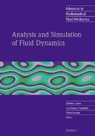 Analysis And Simulation Of Fluid Dynamics (Advances In Mathematical Fluid Mechanics)