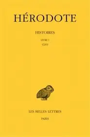 Histoires: Tome I : Livre I : Clio. (Collection Des Universites De France Serie Grecque) (French Edition)