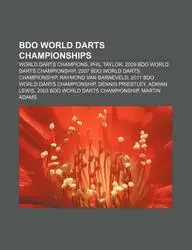 Bdo World Darts Championships: World Darts Champions, Phil Taylor, 2009 Bdo World Darts Championship, 2007 Bdo World Darts Championship