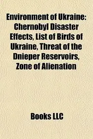 Environment of Ukraine: Chernobyl Disaster Effects, List of Birds of Ukraine, Chernobyl Nuclear Power Plant Exclusion Zone