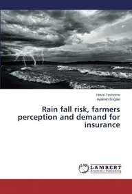 Rain Fall Risk, Farmers Perception and Demand for Insurance(English, Paperback, Teshome Hiwot)