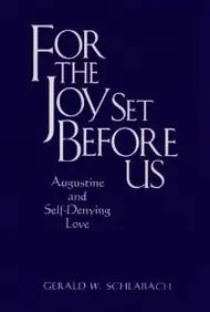 For The Joy Set Before Us: Augustine And Self-Denying Love price in India.
