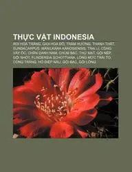 Th?c V?t Indonesia: Roi Hoa Tr?ng, Gioi Hoa , Tr?m H Ng, Thanh Th?t, Sundacarpus, Manilkara Kanosiensis, Trai L , C?ng V?y ?C, Ch N Danh N