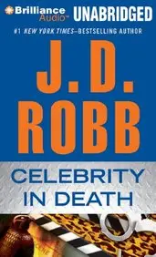Celebrity in Death (In Death Series) by J. D. Robb,Susan Ericksen