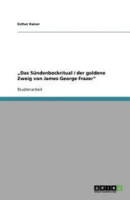 Das Sundenbockritual / Der Goldene Zweig Von James George Frazer&quot; by Esther Kaiser