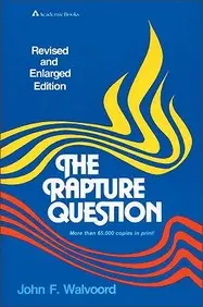 The Rapture Question(English, Paperback, Walvoord John F Walvoord Th. D.)