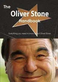 The Oliver Stone Handbook - Everything you need to know about Oliver Stone