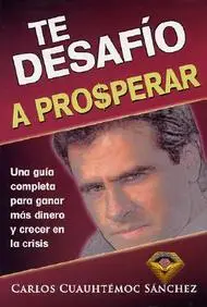Te Desafio a Prosperar: Una Guia Completa Para Ganar Mas Dinero Y Crecer En La Crisis (Spanish Edition) price in India.