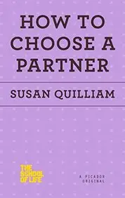 How to Choose a Partner (The School of Life)