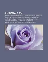 Antena 3 TV: Presentadores de Antena 3, Programas de Antena 3, Series de Televisi N de Antena 3, Estela Gim Nez, Aqu No Hay Quien V