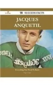 Jacques Anquetil 70 Success Facts - Everything you need to know about Jacques Anquetil price in India.