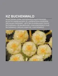 Kz Buchenwald: Kz Mittelbau-Dora, Buchenwald-Hauptprozess, Kloster Hardehausen, Kz Langenstein-Zwieberge, Dachauer Prozesse