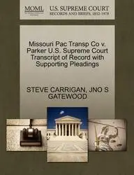 Missouri Pac Transp Co v. Parker U.S. Supreme Court Transcript of Record with Supporting Pleadings price in India.