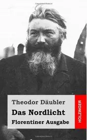 Das Nordlicht (Florentiner Ausgabe) (German Edition) by Theodor D&auml;ubler
