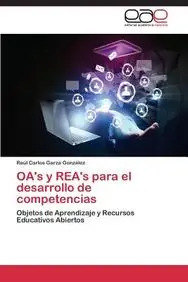 OA's y REA's para el desarrollo de competencias (Spanish Edition)