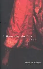 A House By The Sea: A Novel