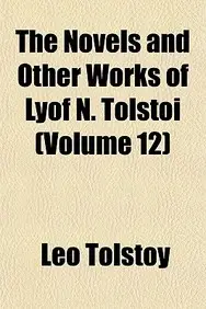 The Novels and Other Works of Lyof N. Tolsto Volume 12 price in India.